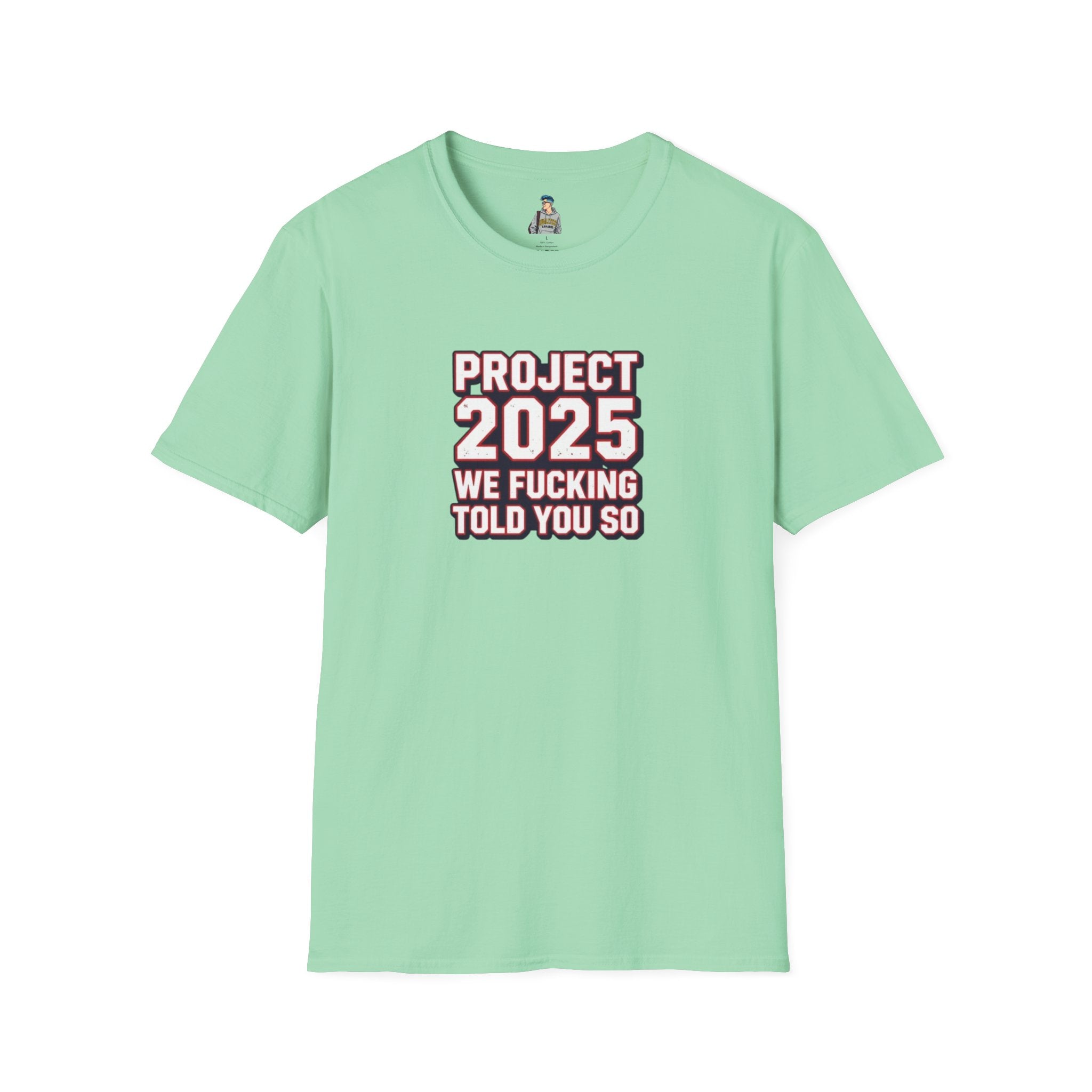 We Told You So PJ2025 T-Shirt