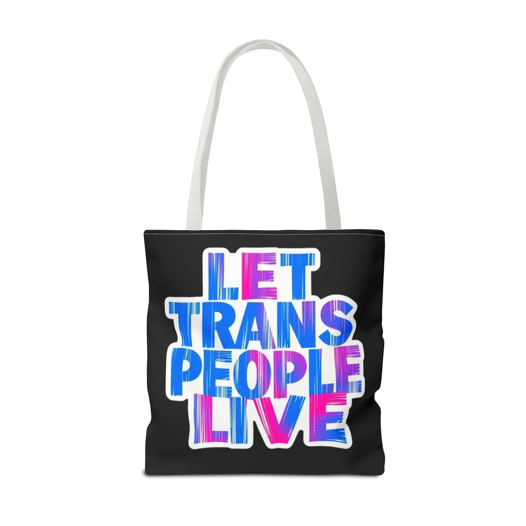 Let Trans People Live Protest Tote Bag