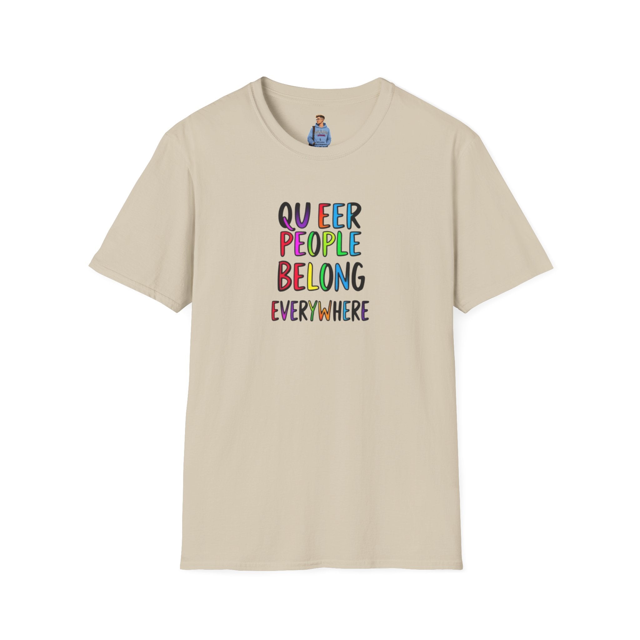 Queer People Belong Everywhere t-shirt