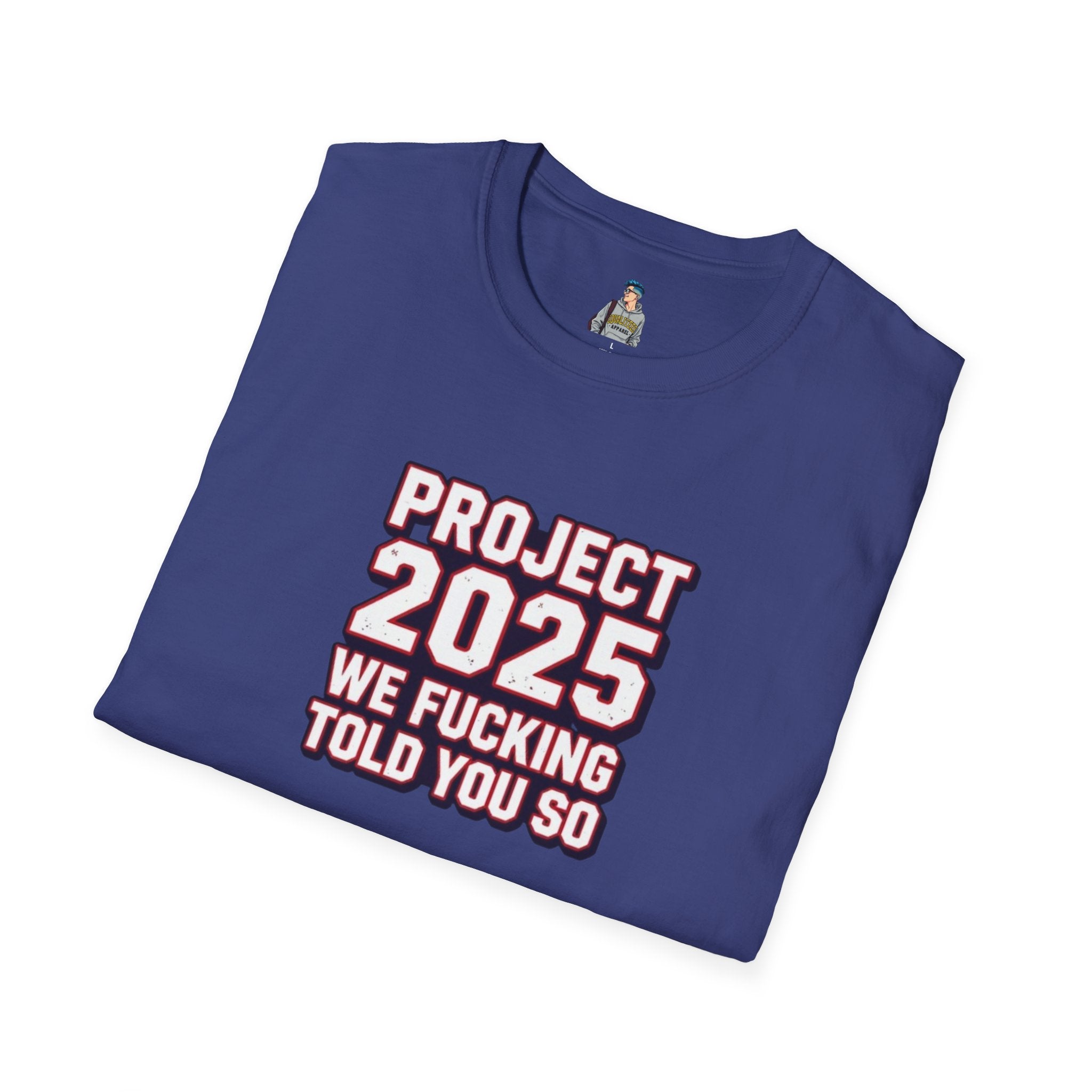 We Told You So PJ2025 T-Shirt