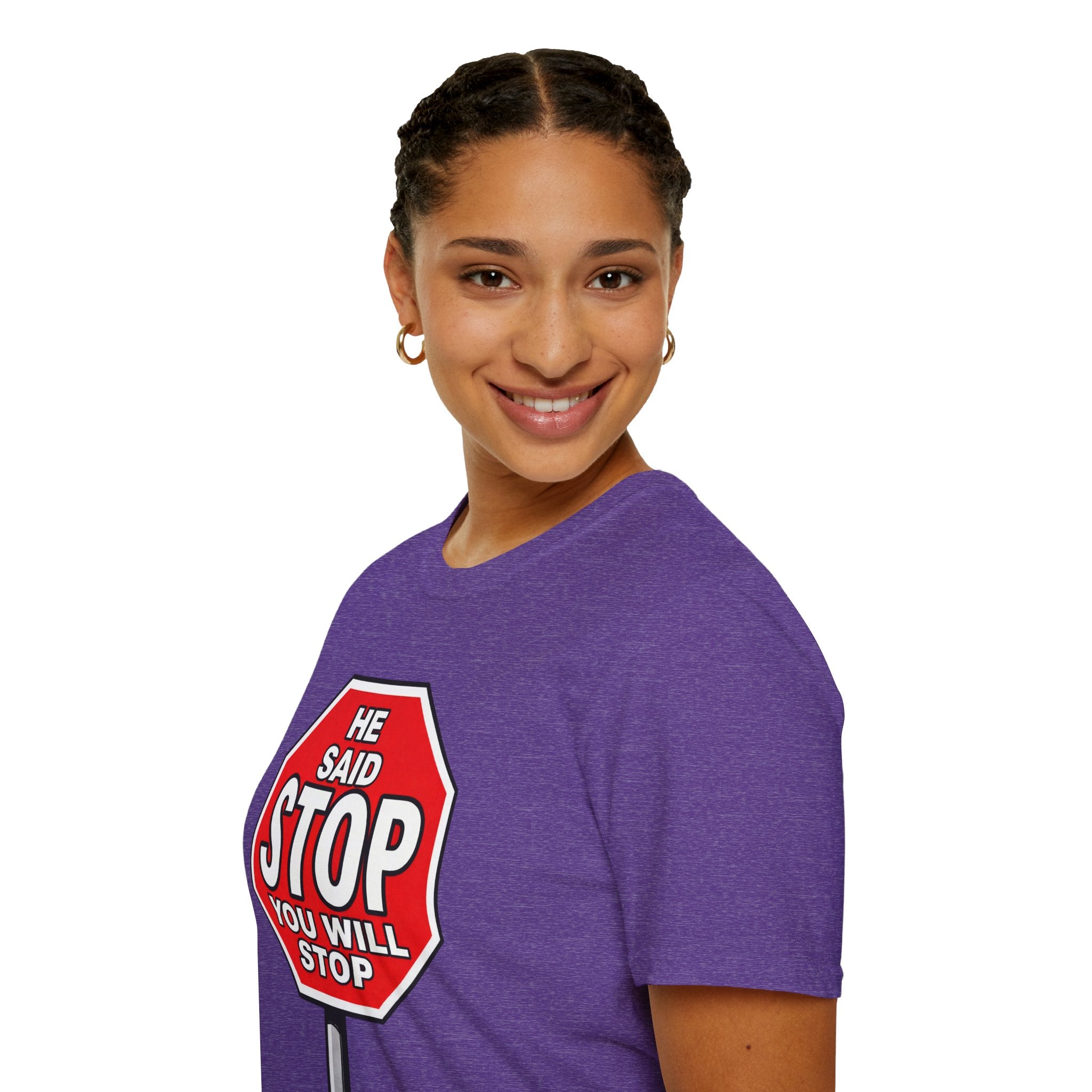 He Said Stop T-Shirt - Consent Awareness