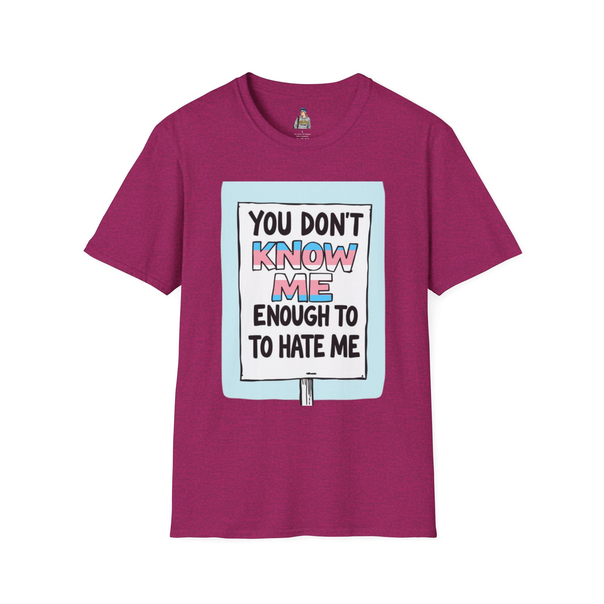 You Don't Know Me Enough to Hate Me Trans Pride T-Shirt - Unisex Softstyle Tee for Casual Wear