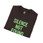 Silence Not Found T-Shirt — Bold Neon Text Tee