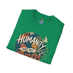 Humanity Has No Borders T-Shirt — Earth & Peace Graphic Tee