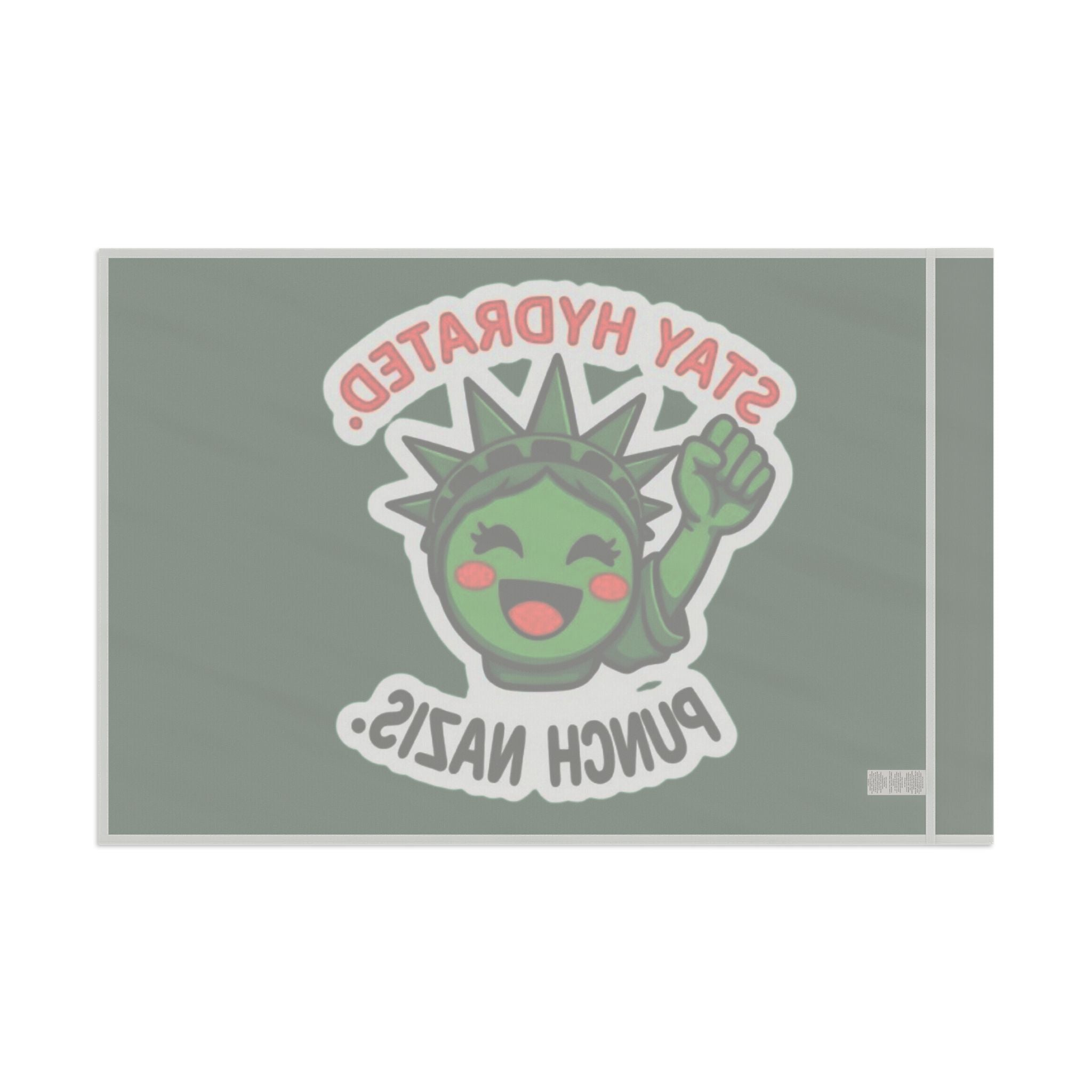 Stay Hydrated, Punch Nazis! - Protest Flag