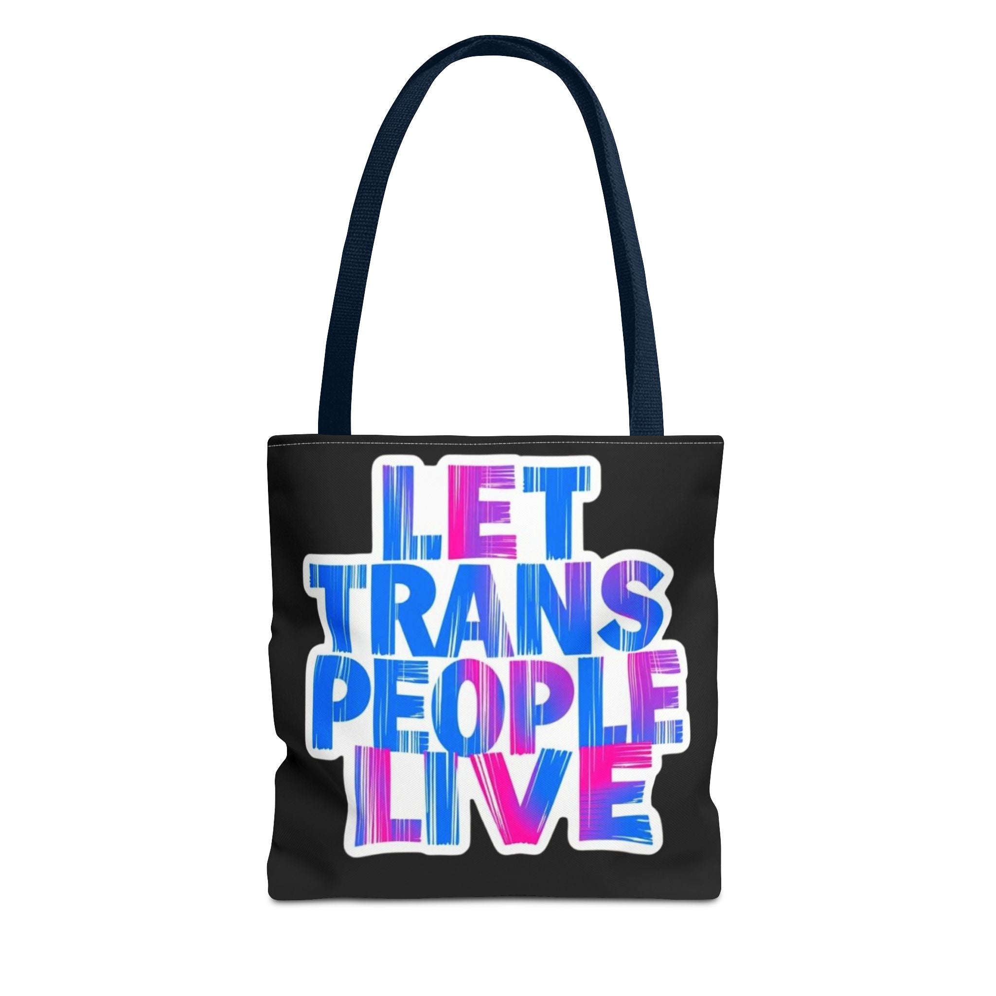 Let Trans People Live Protest Tote Bag