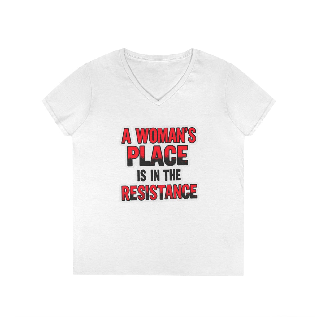 Empowering V-Neck T-Shirt - "A Woman's Place Is In The Resistance"