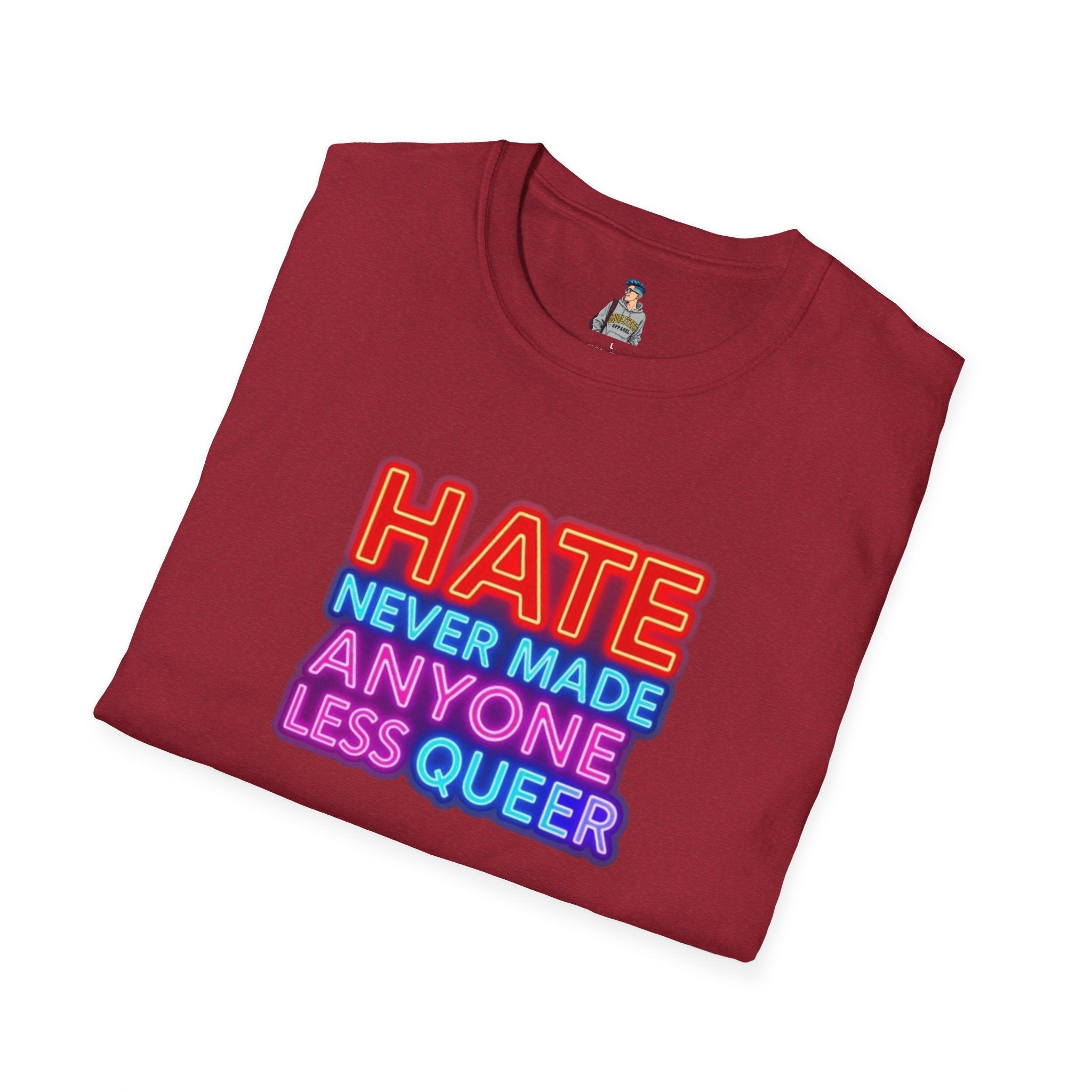 LGBTQ+ Pride Unisex T-Shirt - "Hate Never Made Anyone Less Queer" & "We All Belong" Design
