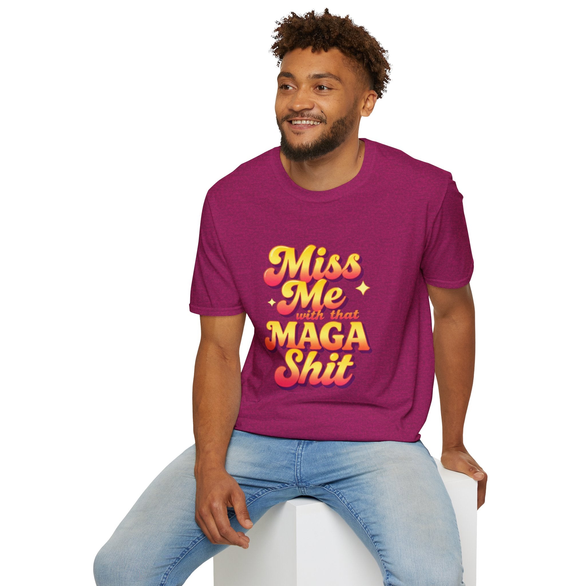 Miss Me With That MAGA T-Shirt