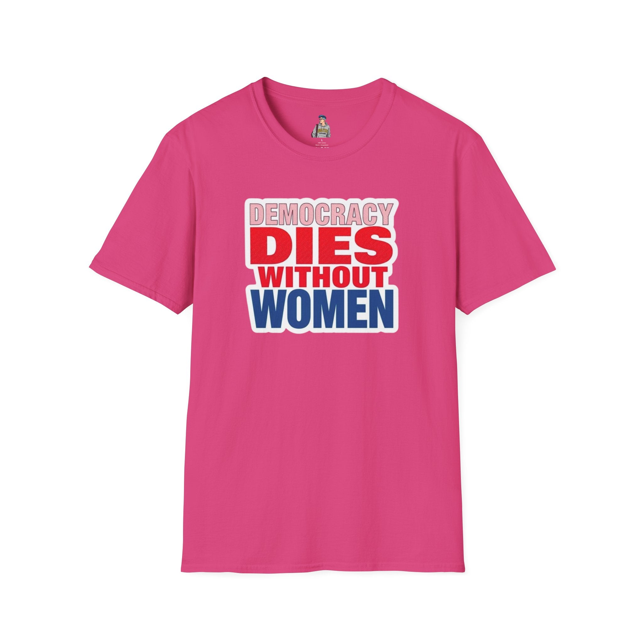 Democracy Dies Without Women Unisex Softstyle T-Shirt