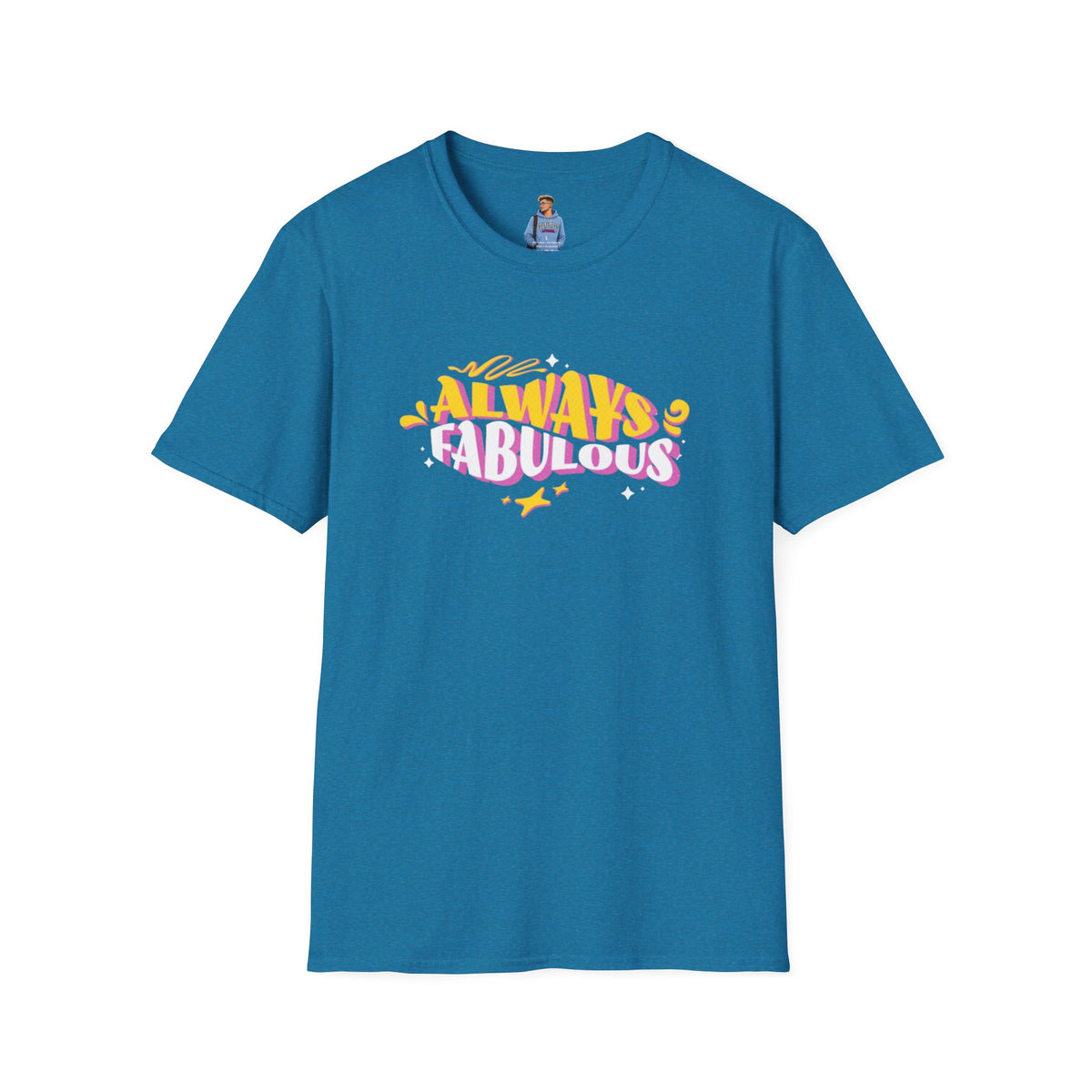 Always Fabulous Unisex Softstyle T-Shirt