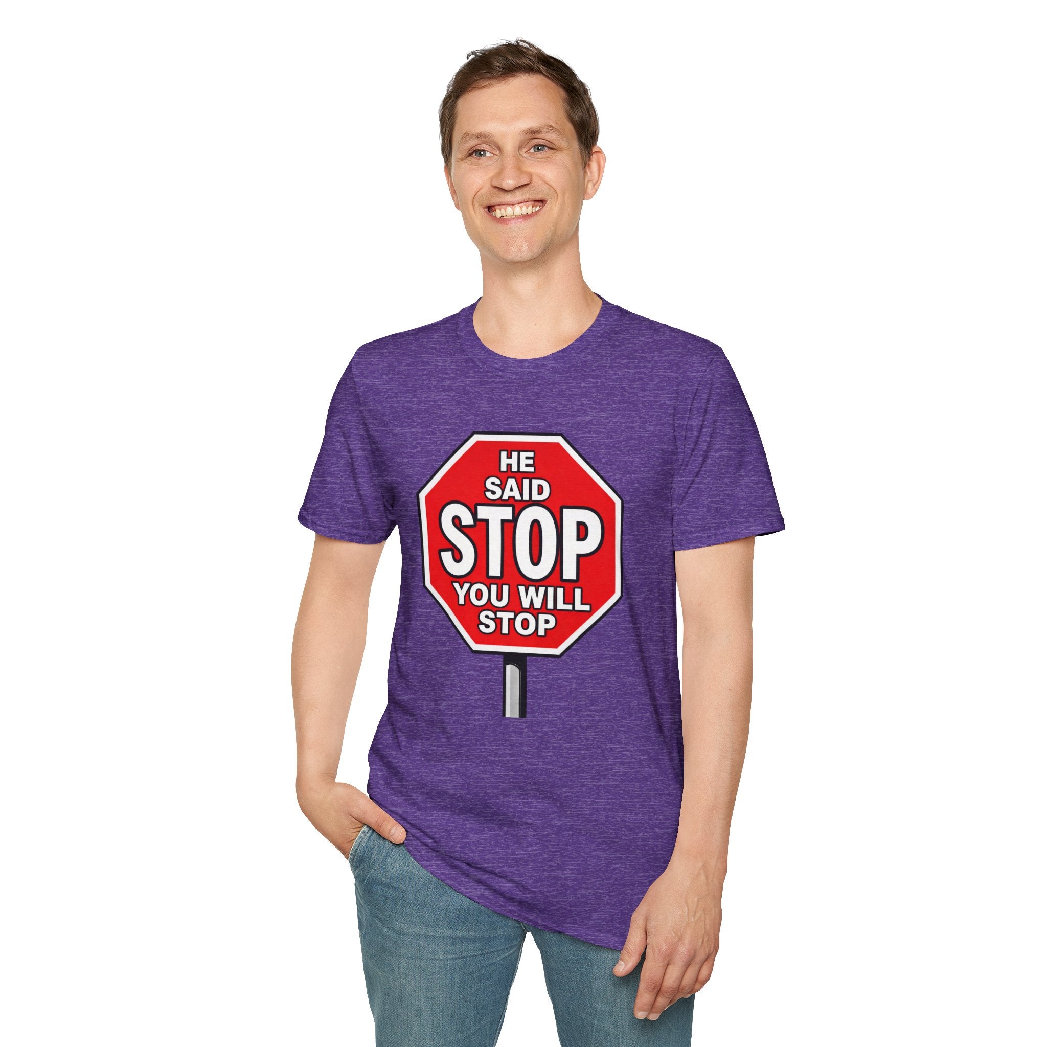 He Said Stop T-Shirt - Consent Awareness