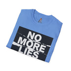 No More Lies T-Shirt — Bold Protest Graphic Tee