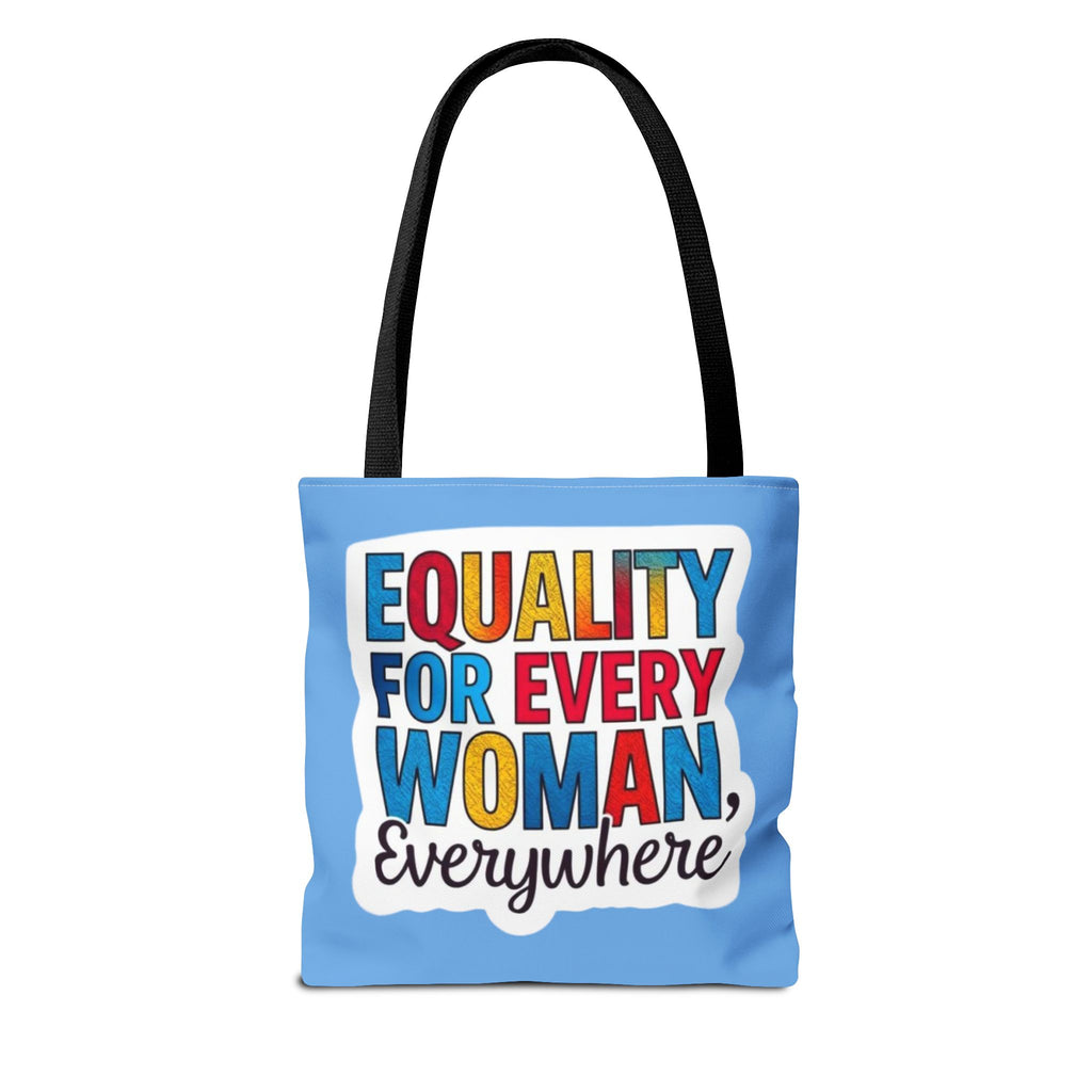 Equality for Every Woman, Everywhere Tote Bag