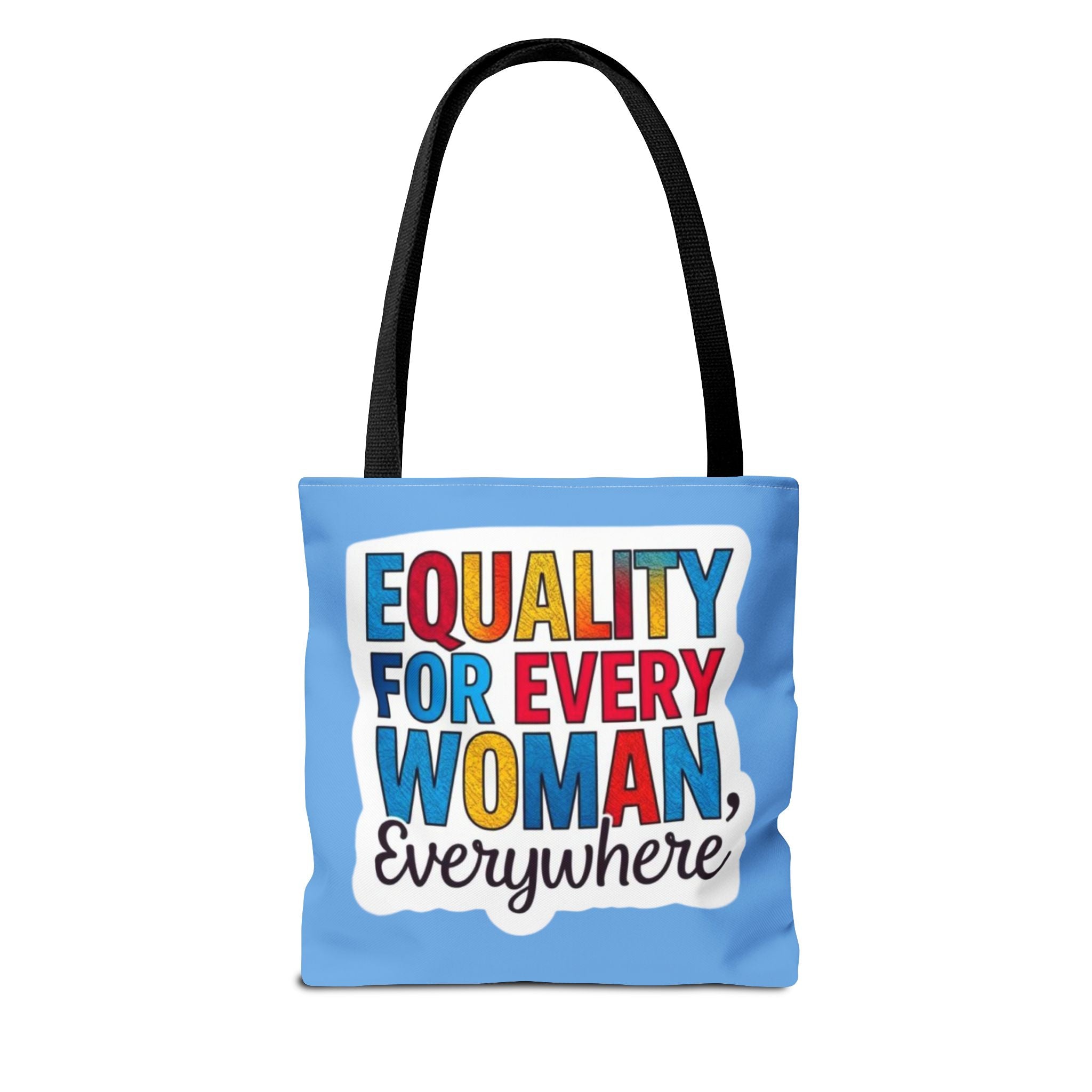 Equality for Every Woman, Everywhere Tote Bag
