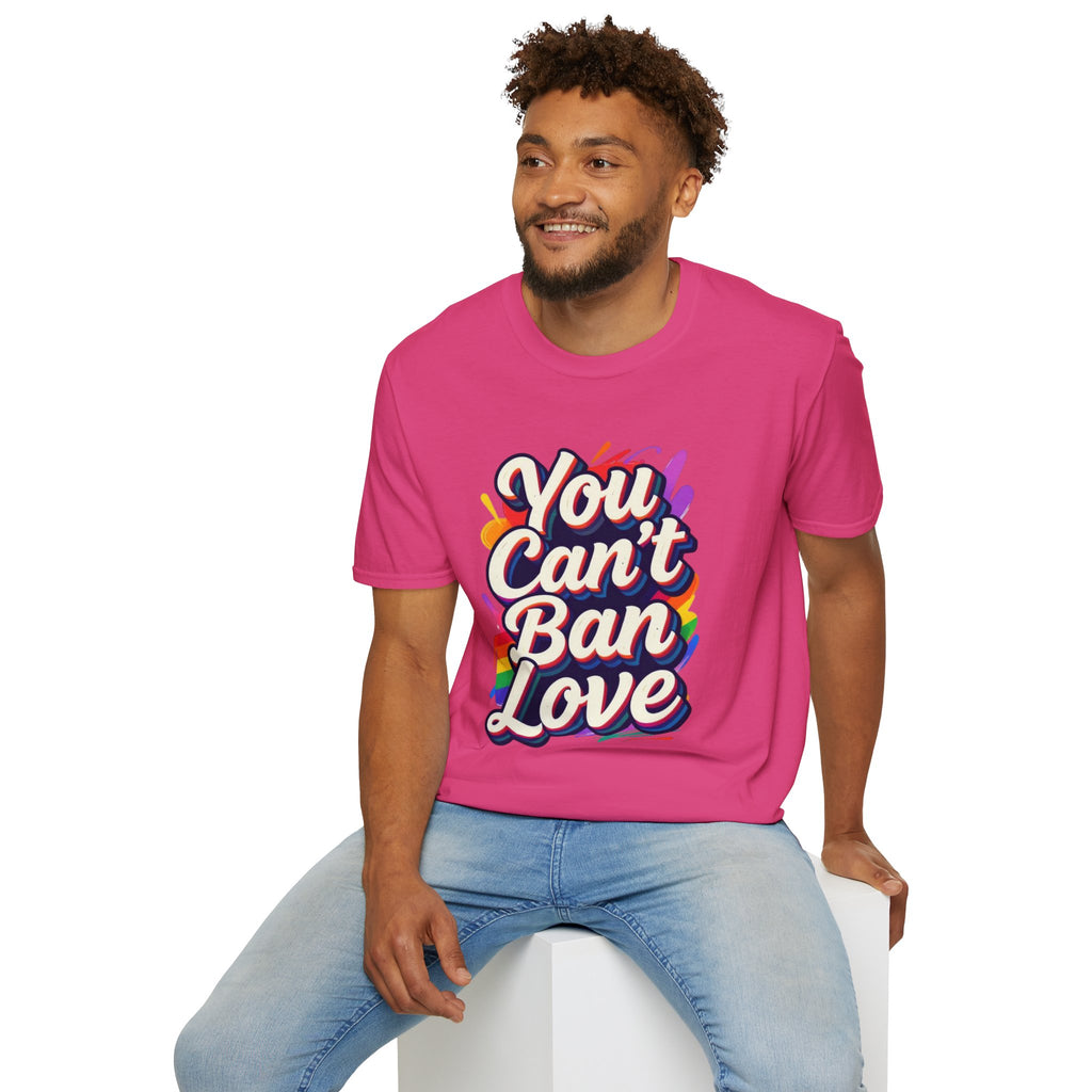 You Can't Ban Love T‑Shirt — Rainbow LGBTQ+ Pride Graphic Tee