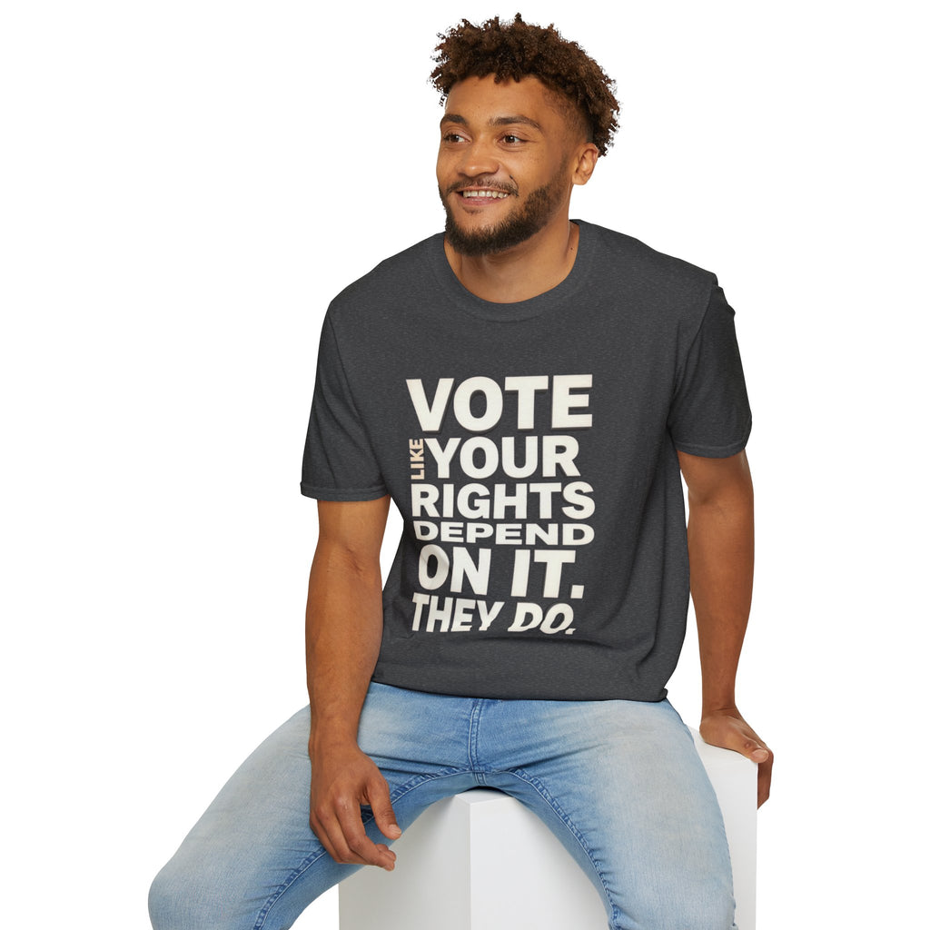 Vote Like Your Rights Depend On It T-Shirt