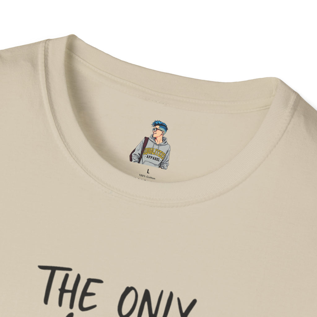 The Only Choice I MADE Was to Be MYSELF - Softstyle Unisex T-Shirt