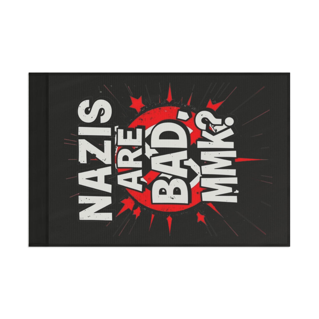 Nazis are Bad Protest Flag