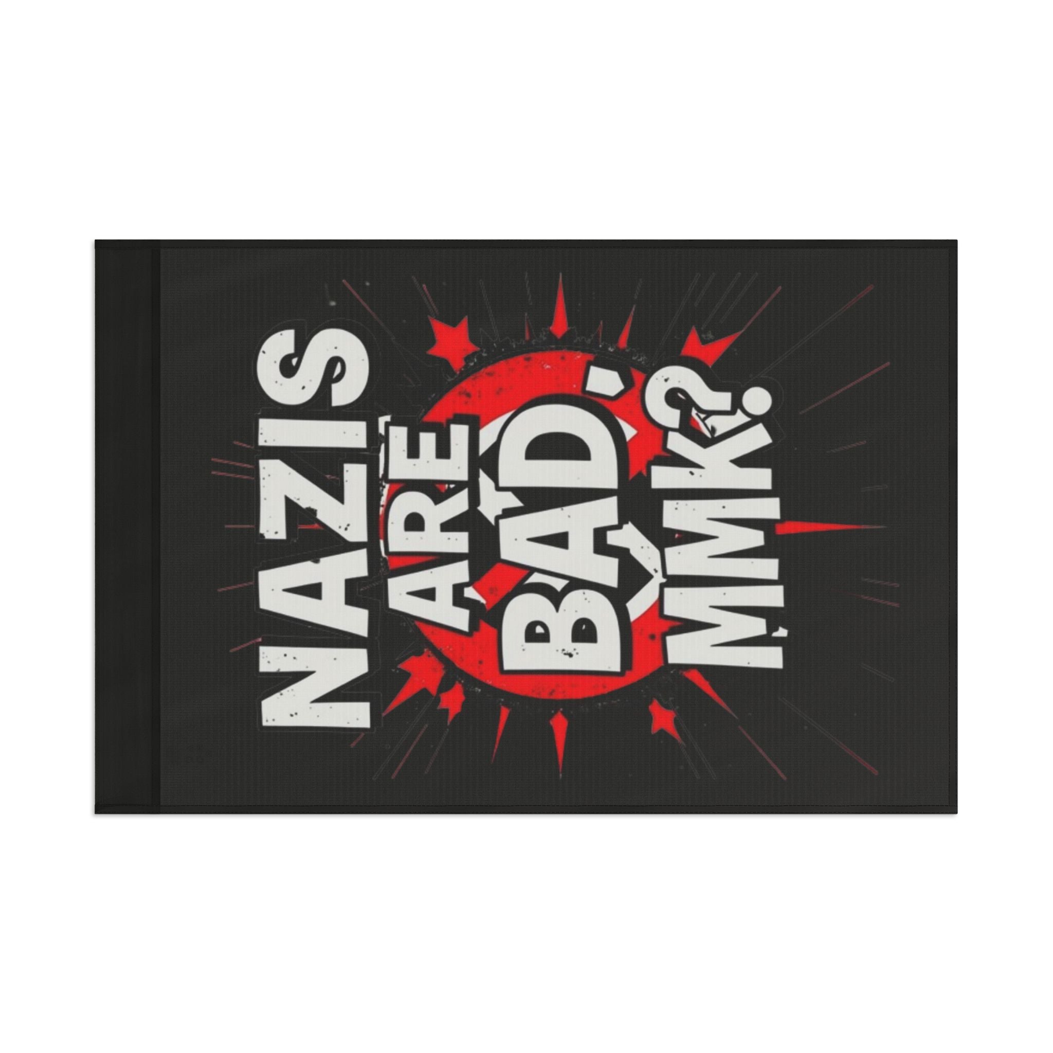 Nazis are Bad Protest Flag
