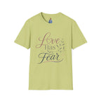 Love Has No Fear T-Shirt — Inspirational Tee