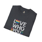 Love Who You Are Unisex Softstyle T-Shirt