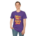 Miss Me With That MAGA T-Shirt
