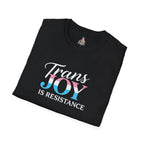 Trans Joy is Resistance Unisex T-Shirt - Celebrate Love and Empowerment