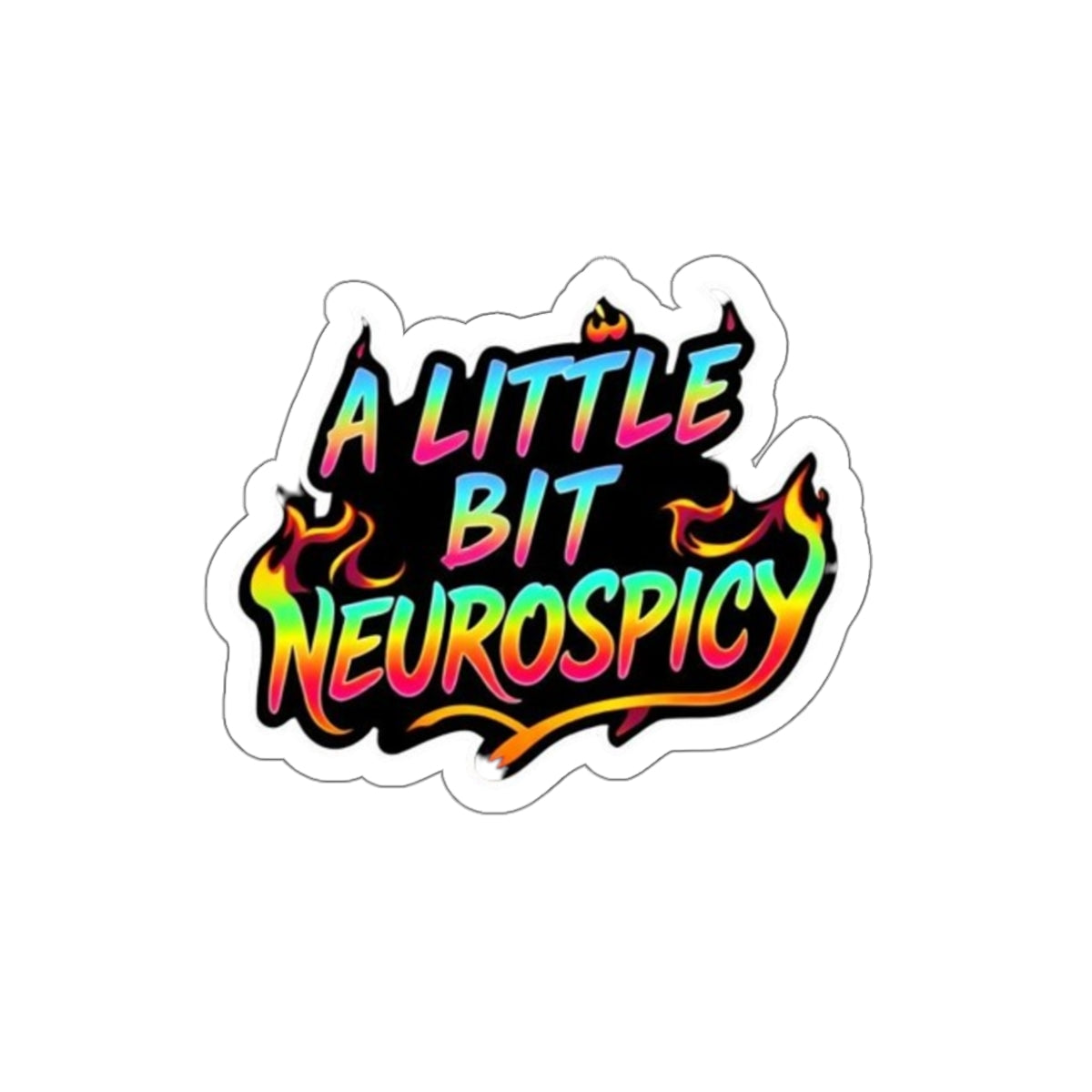 Die-Cut Stickers - A LITTLE BIT NEUROSPICY