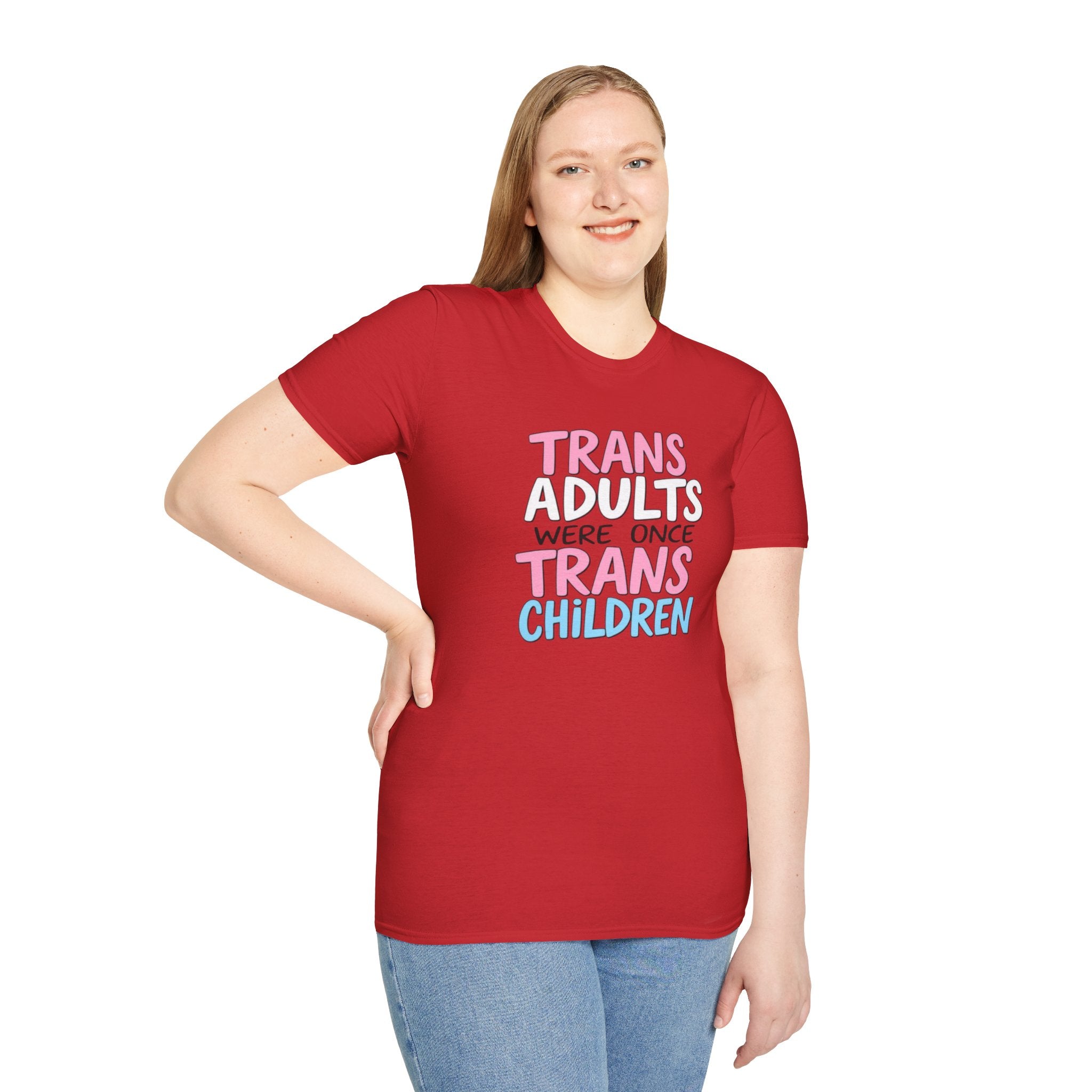 Trans Adults Were Once Trans Children Unisex Tee