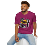 Are You An Ally? Graphic T‑Shirt — Pride & Allyship Tee