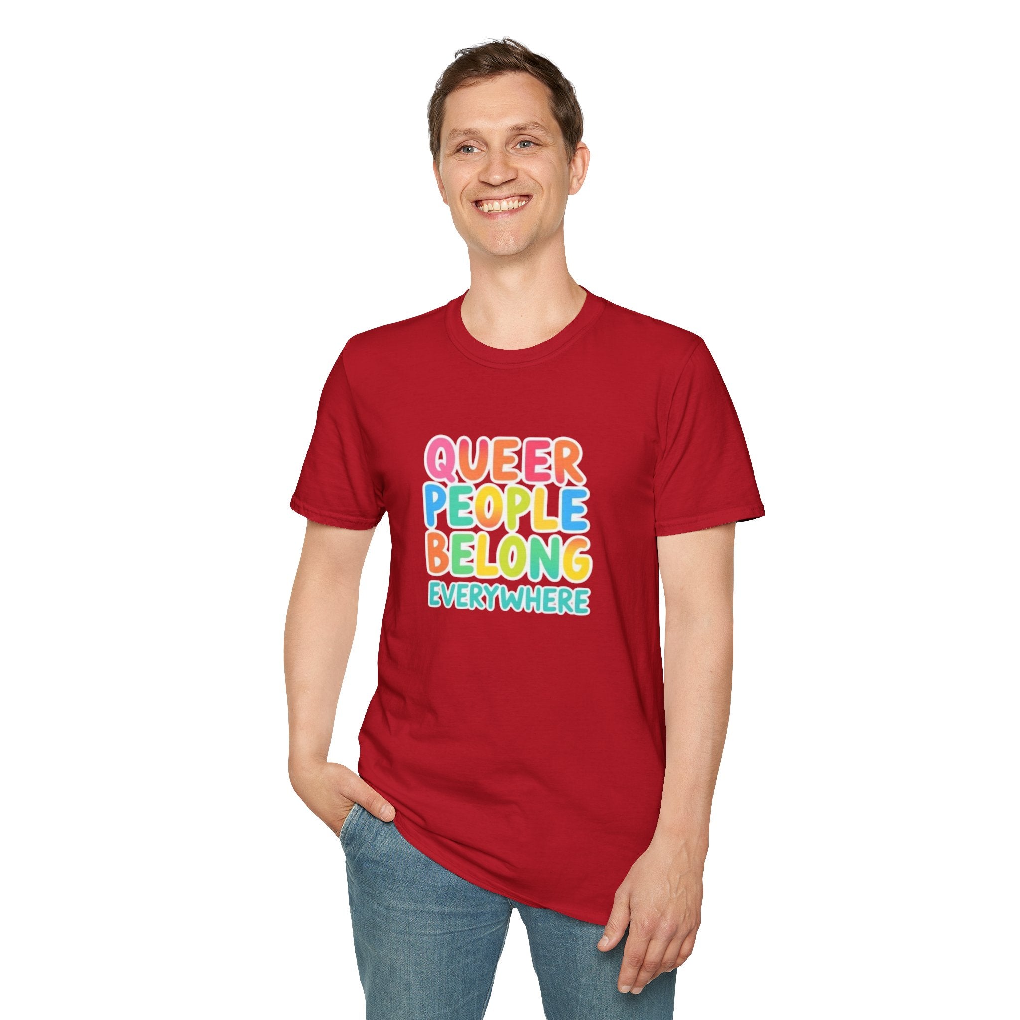 QUEER PEOPLE BELONG EVERYWHERE T-Shirt