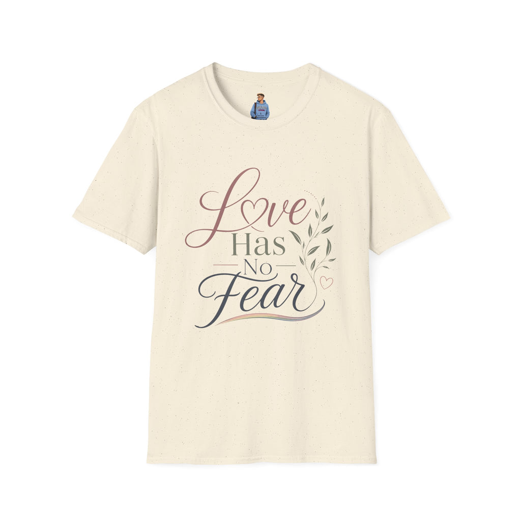 Love Has No Fear T-Shirt — Inspirational Tee