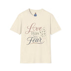 Love Has No Fear T-Shirt — Inspirational Tee