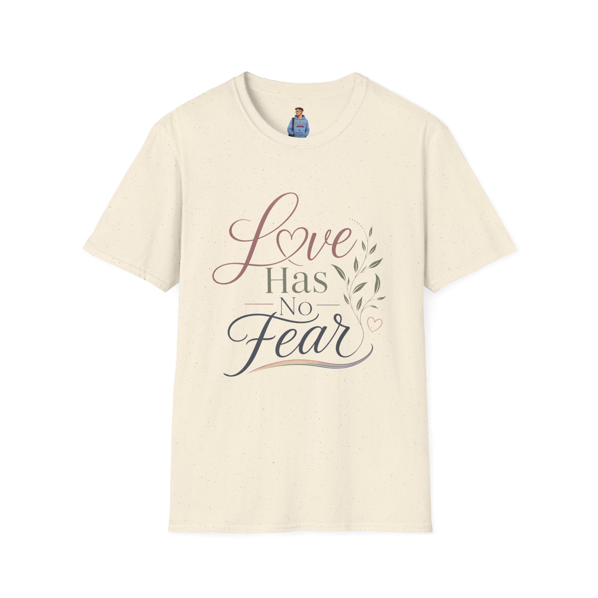 Love Has No Fear T-Shirt — Inspirational Tee