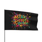 Make Good Trouble - Protest Flag