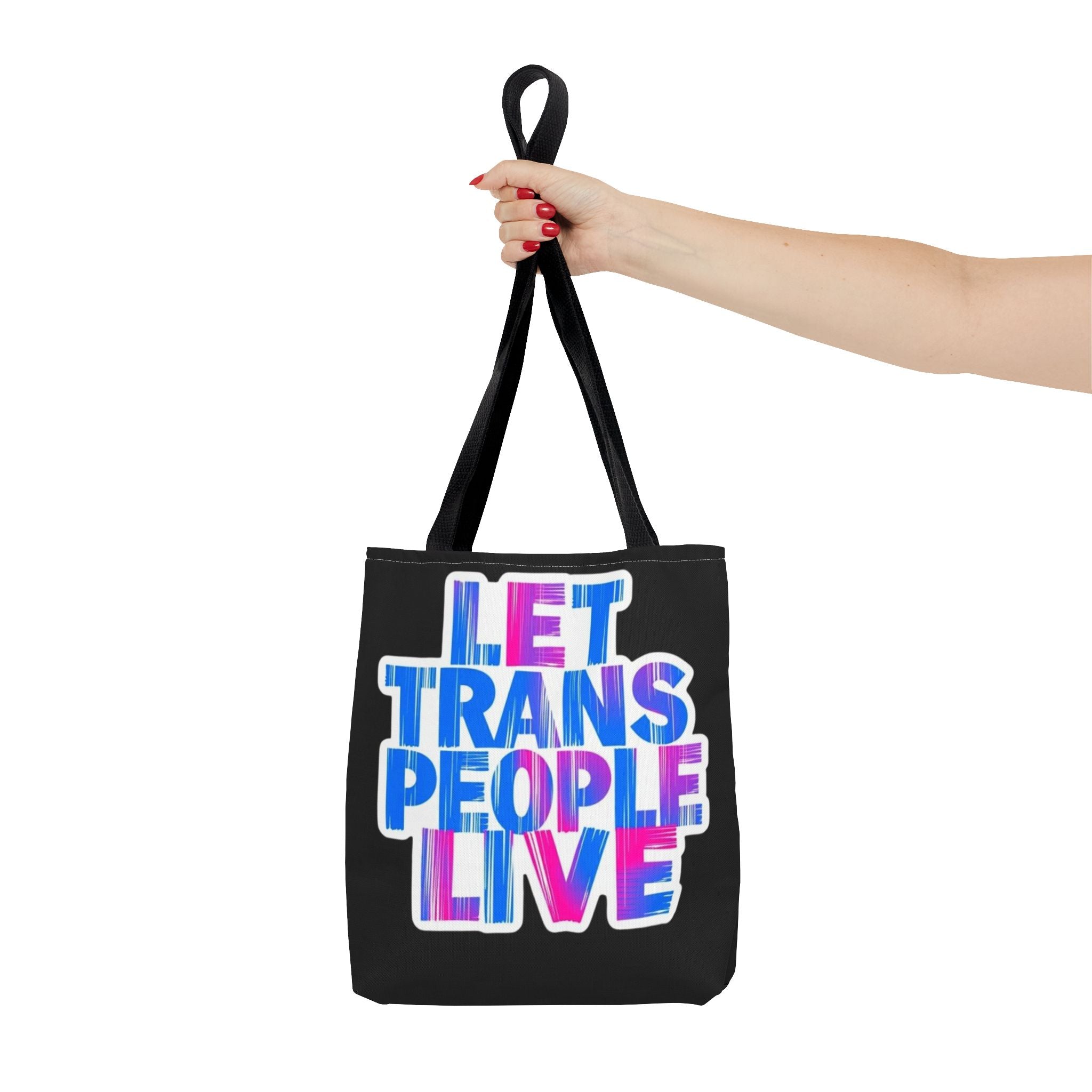 Let Trans People Live Protest Tote Bag