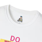 Do Whatever Makes You Happy Unisex Softstyle T-Shirt