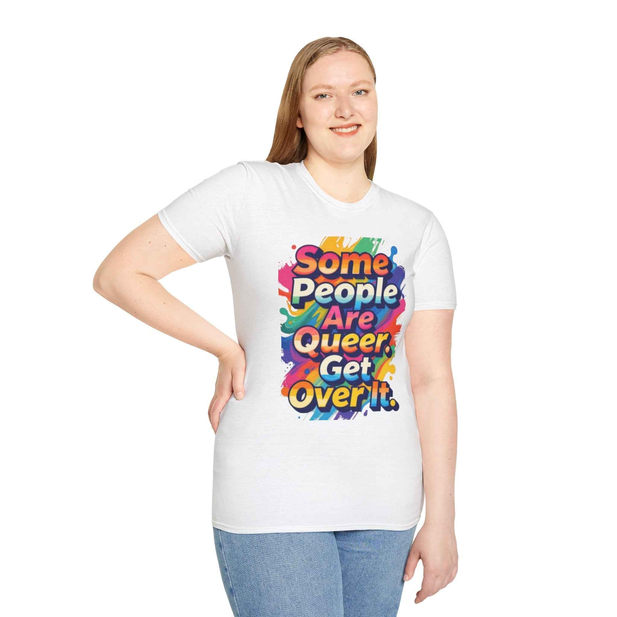 Queer Pride T-Shirt — "Some People Are Queer. Get Over It." Rainbow Graphic