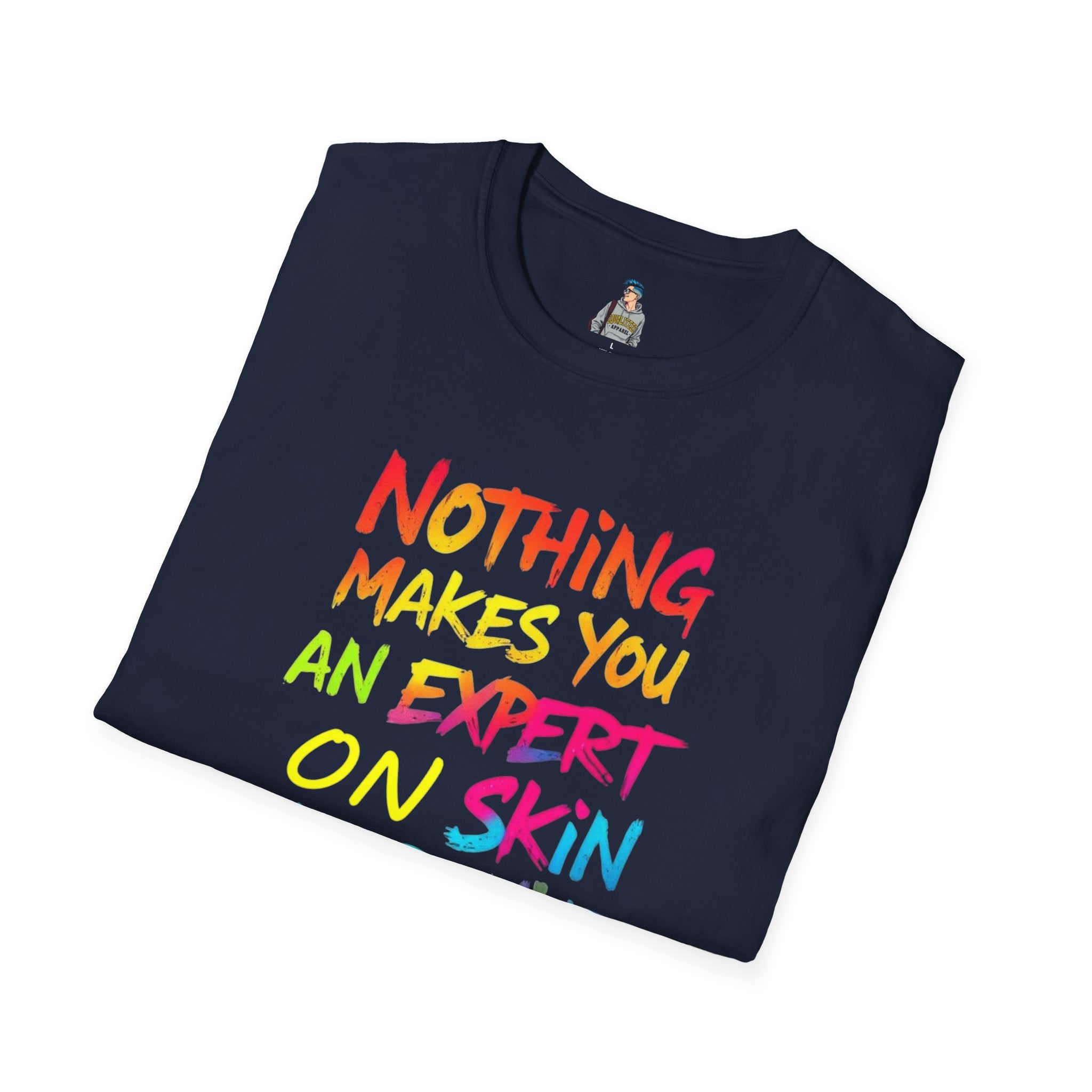 Expert on Skin T-shirt - EqualiTees.Me