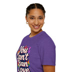 You Can't Ban Love T‑Shirt — Rainbow LGBTQ+ Pride Graphic Tee