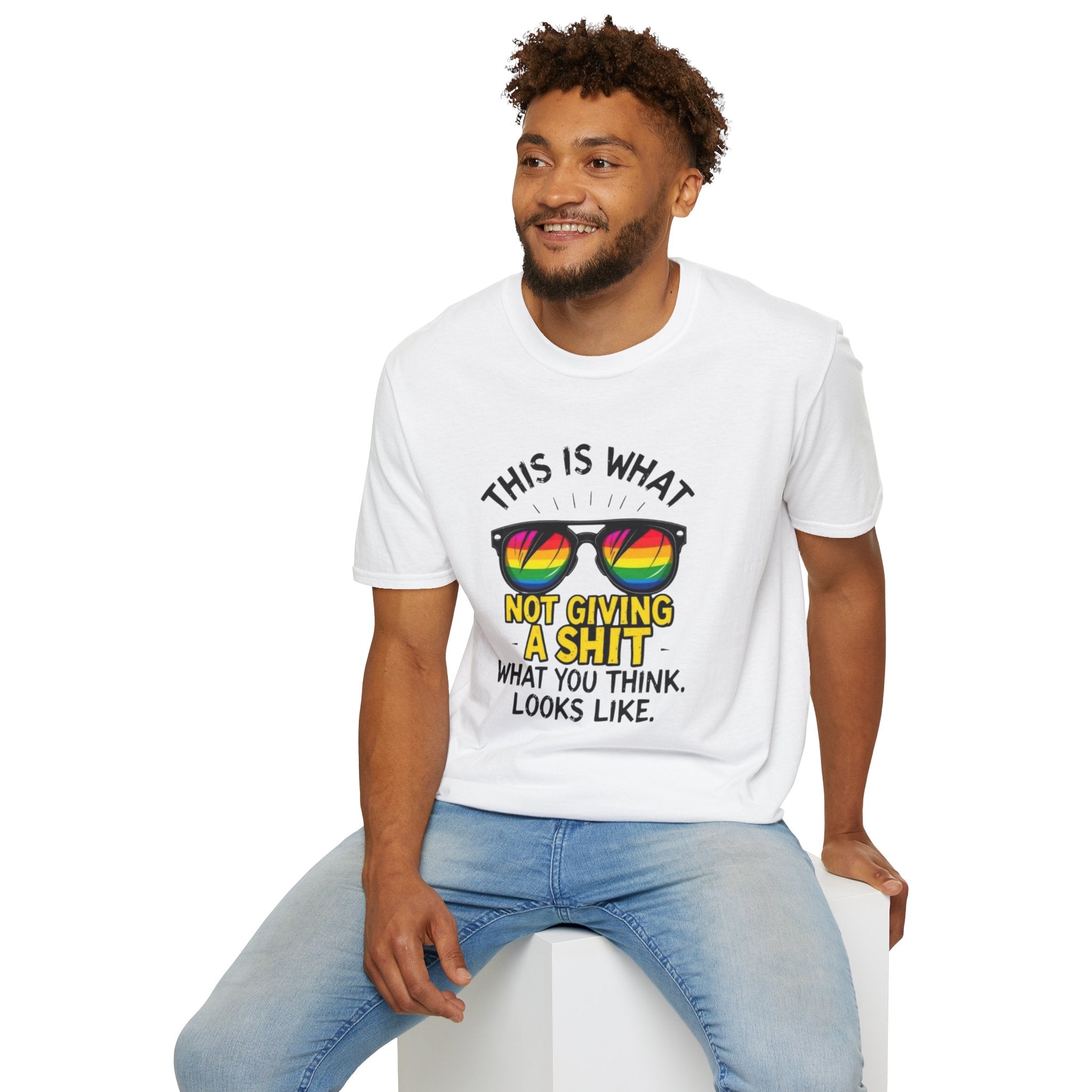 This Is What Not Giving a Shit What You Think Looks Like Sunglasses Pride Tee