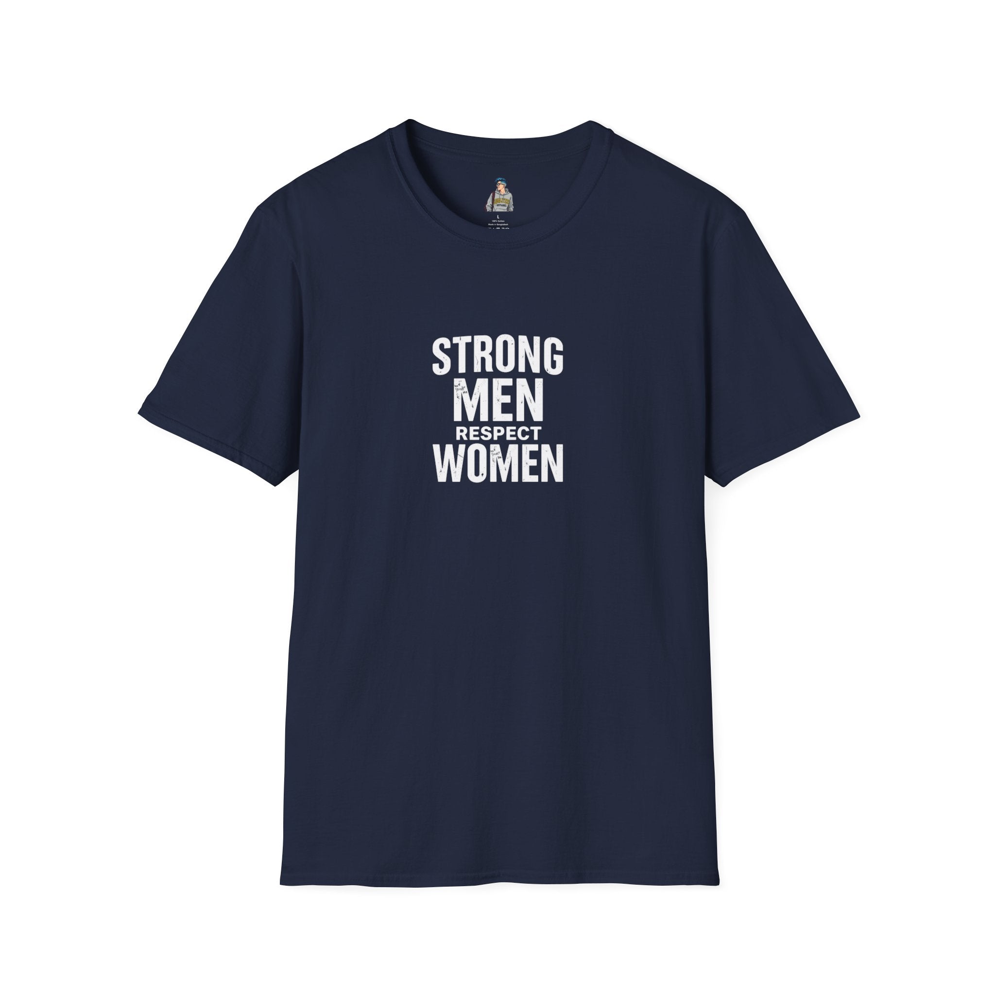 Strong Men Respect Women Statement Tee Unisex Softstyle T-Shirt