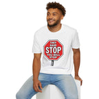 Consent Awareness T-Shirt — Front "They Said Stop You Will Stop"