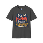 Put Human Back in Humanity T-Shirt — Inspirational Peace Dove Tee