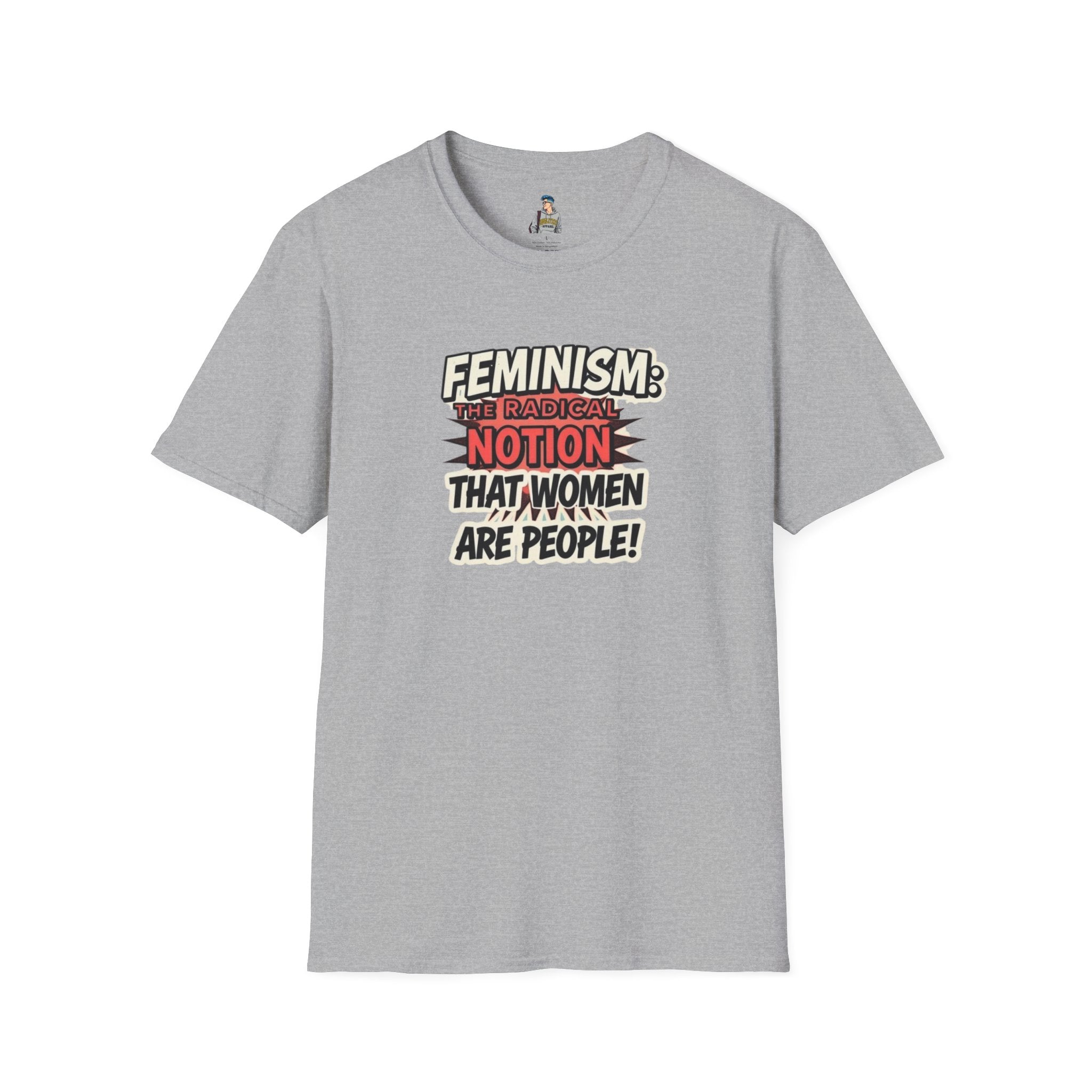 FEMINISM: The Radical Notion that Women are People Unisex Softstyle T-Shirt - Empowering Graphic Tee for Activists