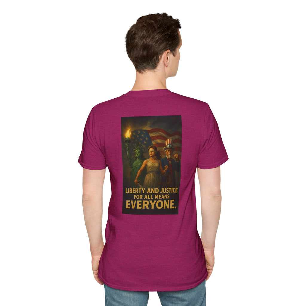 Liberty and Justice for All Means Everyone T-Shirt