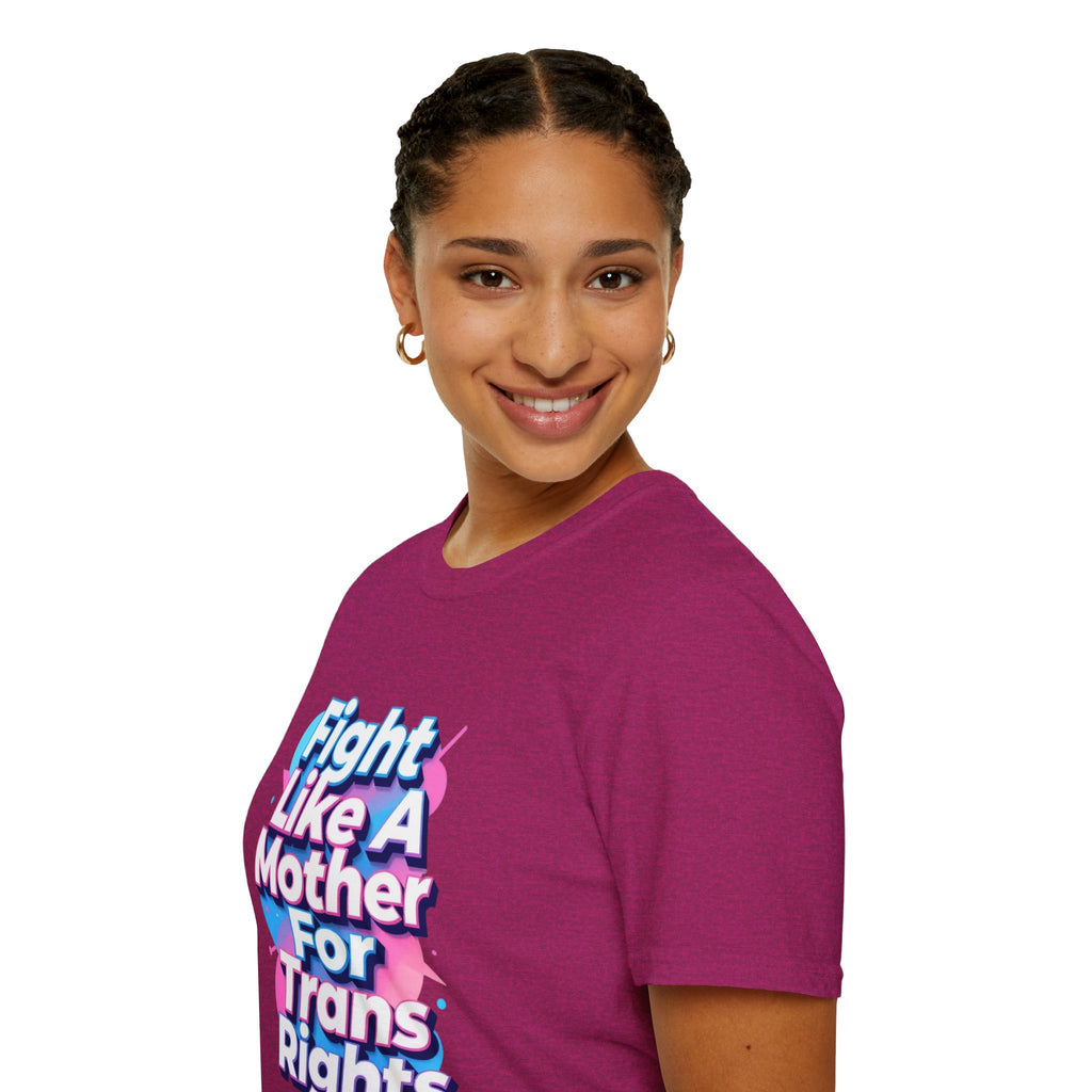 Fight Like A Mother T-Shirt - For Trans Rights