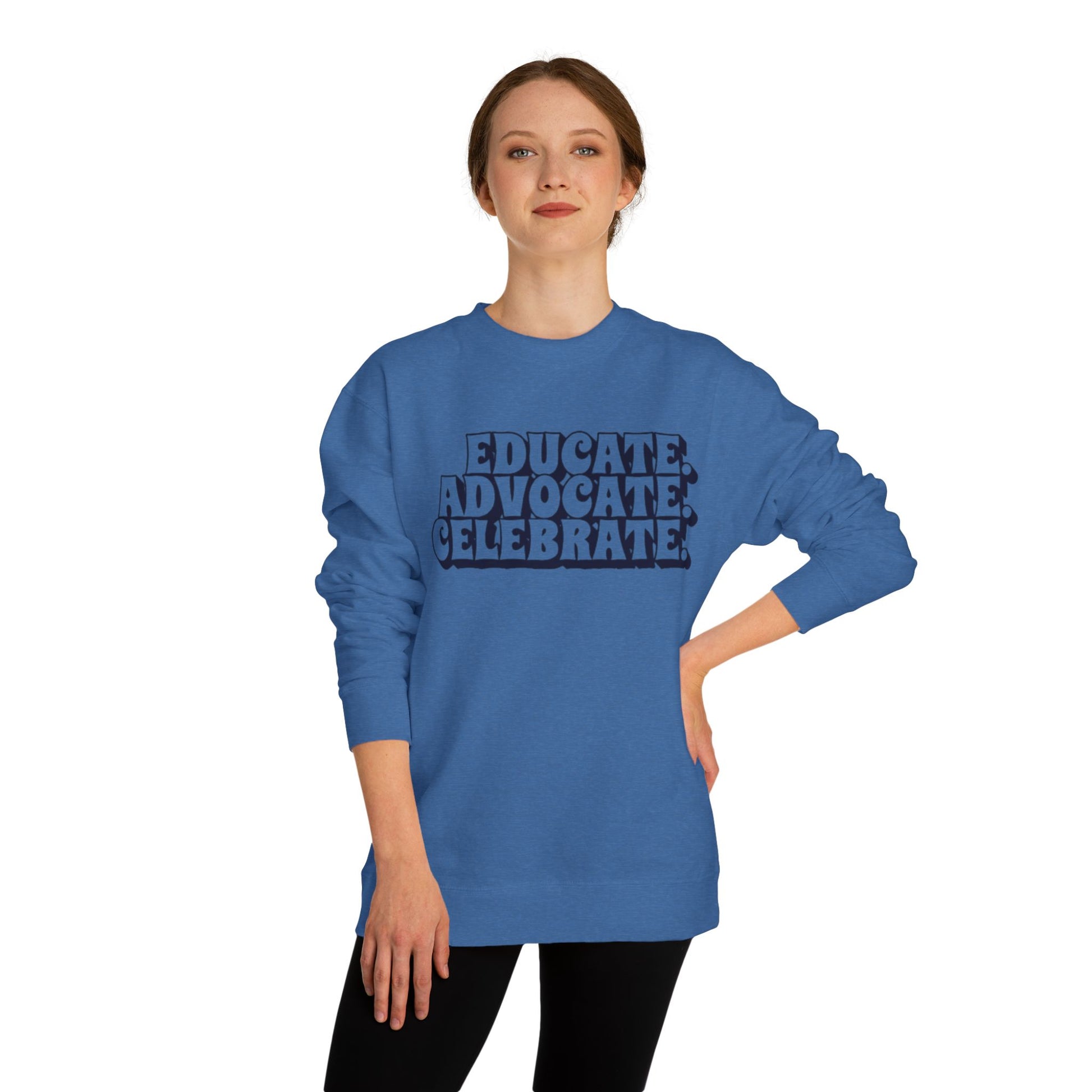 Educate, Advocate, Celebrate Unisex Crew Neck Sweatshirt - Empowerment Apparel