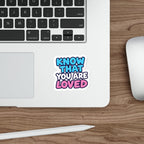 Die-Cut Stickers - Know That You Are Loved Trans Flag Colors